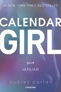 «Calendar Girl: Januar» by Audrey Carlan