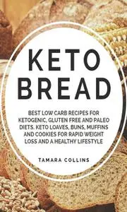 «Keto Bread» by Tamara Collins