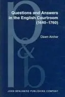 Questions And Answers in the English Courtroom 1640-1760: A Sociopragmatic Analysis
