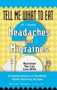 Tell Me What to Eat if I Have Headaches and Migraines (repost)