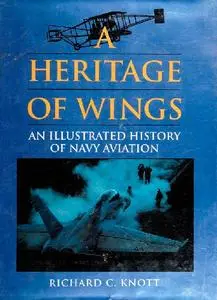 A Heritage of Wings: An Illustrated History of Navy Aviation