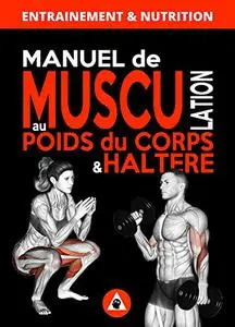 Manuel de Musculation au Poids du Corps & Haltère