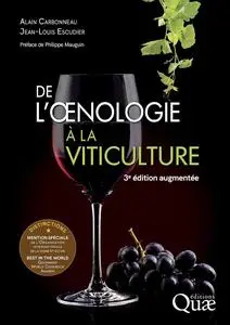 De l'oenologie à la viticulture : 3e édition - Alain Carbonneau, Jean-Louis Escudier