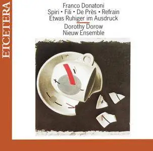 Franco Donatoni - Spiri, Fili, De Près, Refrain, Etwas Ruhiger im Ausdruck - Nieuw Ensemble (1988) {Etcetera KTC1053}