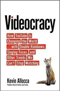Videocracy: How YouTube Is Changing the World