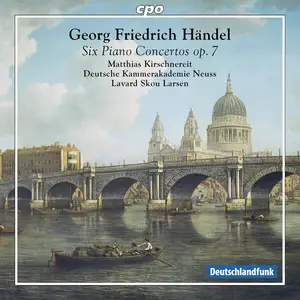 Matthias Kirschnereit, Lavard Skou Larsen - George Frideric Handel: Six Piano Concertos Op. 7 (2016)