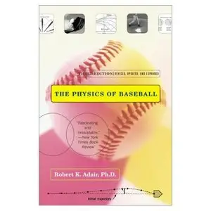 The Physics of Baseball, (3rd Edition) (Repost)