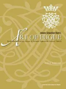 Johann Sebastian Bach’s Art of Fugue : Performance Practice Based on German Eighteenth-Century Theory