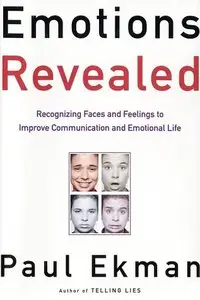 Emotions Revealed: Recognizing Faces and Feelings to Improve Communication and Emotional Life (repost)