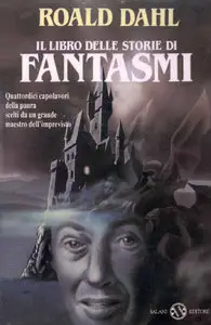 Roald Dahl - Il libro delle storie di fantasmi