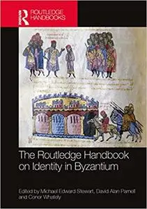 The Routledge Handbook on Identity in Byzantium