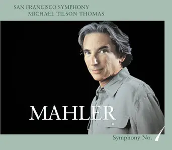 Michael Tilson Thomas, The San Francisco Symphony - The Mahler Project (2010) [Official Digital Download 24bit/96kHz]