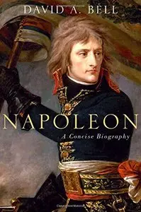 Napoleon: A Concise Biography