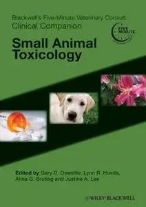 Blackwell's Five-Minute Veterinary Consult Clinical Companion: Small Animal Toxicology (repost)