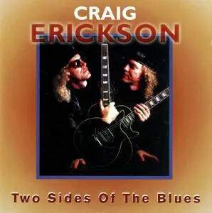 Craig Erickson - Two Sides Of The Blues (1995)