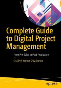 Complete Guide to Digital Project Management: From Pre-Sales to Post-Production