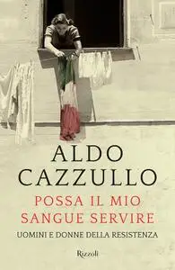Aldo Cazzullo - Possa il mio sangue servire [Repost]