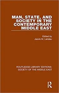 Man, State and Society in the Contemporary Middle East