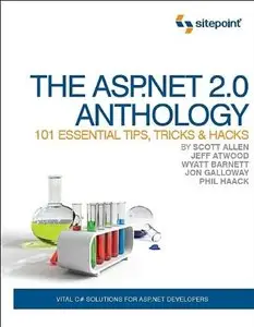 The ASP.NET 2.0 Anthology: 101 Essential Tips, Tricks & Hacks (repost)