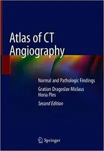 Atlas of CT Angiography: Normal and Pathologic Findings Ed 2