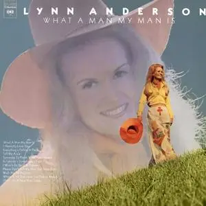 Lynn Anderson - What A Man My Man Is (1974/2024) (Hi-Res)