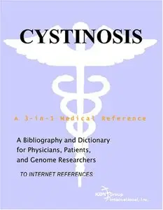 Cystinosis - A Bibliography and Dictionary for Physicians
