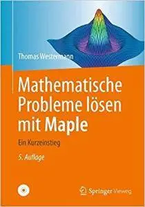 Mathematische Probleme lösen mit Maple: Ein Kurzeinstieg (Repost)