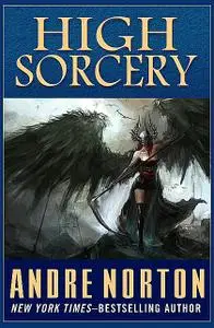 «High Sorcery» by Andre Norton