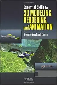 Essential Skills for 3D Modeling, Rendering, and Animation (Repost)