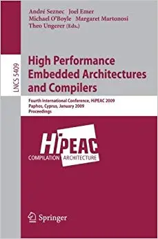 High Performance Embedded Architectures and Compilers