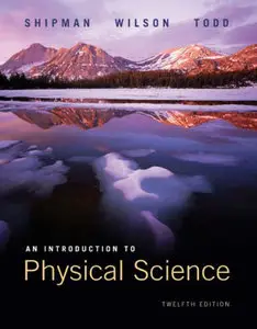 An Introduction to Physical Sciences (12th Edition)