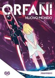 Orfani Nuovo Mondo N.66 - Frammenti (2018)