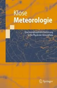 Meteorologie: Eine interdisziplinäre Einführung in die Physik der Atmosphäre