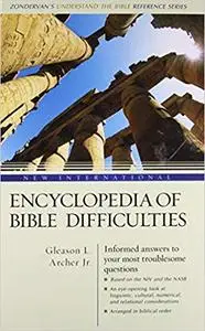 New International Encyclopedia of Bible Difficulties