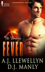 «Fever» by D.J. Manly,A.J. Llewellyn
