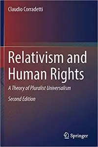 Relativism and Human Rights: A Theory of Pluralist Universalism