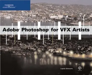 Lopsie Schwartz, "Adobe Photoshop for VFX Artists"
