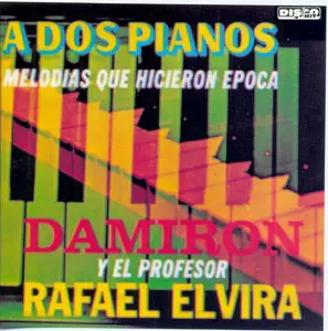 Damiron Y El Professor Rafel Elvira - A Dos Pianos (1999)