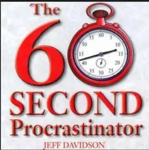 Jeff Davidson - The 60 Second Procrastinator (2004) [Audiobook]