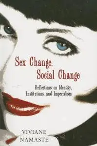 Sex Change, Social Change: Reflections on Identity, Institutions, and Imperialism (Repost)