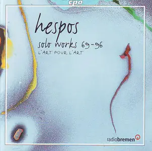 Hans-Joachim Hespos - Solo Works 69-96 (L'Art Pour L'Art)