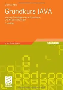 Grundkurs JAVA: Von den Grundlagen bis zu Datenbank- und Netzanwendungen, 6 Auflage (repost)