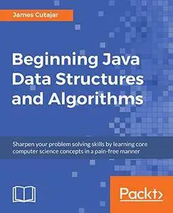 Beginning Java Data Structures and Algorithms