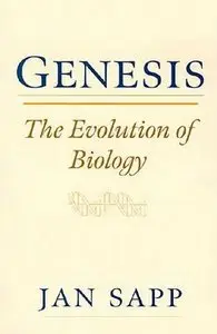 Genesis: The Evolution of Biology by Jan Sapp [Repost]