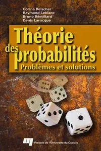 Collectif, "Theorie des probabilites : Problèmes et solutions"