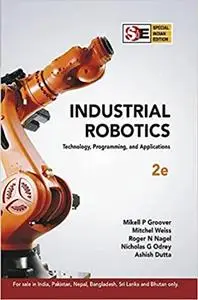 Industrial Robotics: Technology Programming And Applications