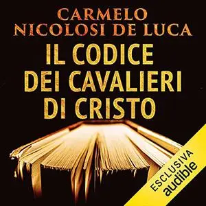 «Il codice dei cavalieri di Cristo» by Carmelo Nicolosi De Luca