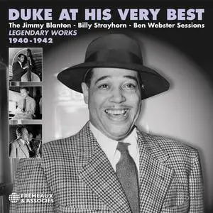 Duke Ellington - Duke At His Very Best - The Jimmy Blanton Billy Strayhorn Ben Webster Sessions Legendary Works 1940-42 (2024)