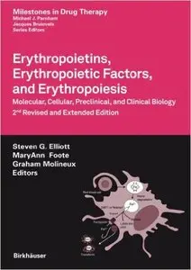 Erythropoietins, Erythropoietic Factors, and Erythropoiesis: Molecular, Cellular, Preclinical, and Clinical Biology 