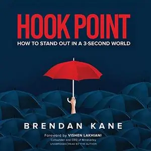 Hook Point: How to Stand Out in a 3-Second World [Audiobook]